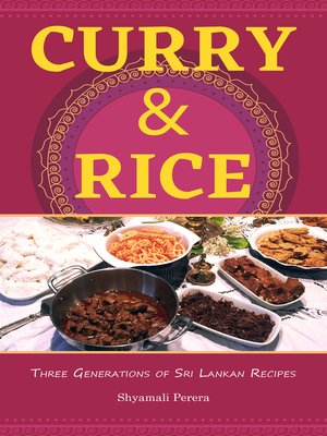 cover image of Curry & Rice Three Generations of Sri Lankan Recipes